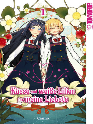 cover image of Küsse und weiße Lilien für meine Liebste, Band 1